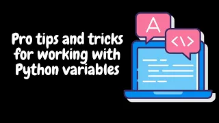 Mastering Python Variables Tips Tricks and Hands-on Examples
