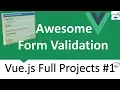 Vuejs 2 0 Advanced Full Projects Awesome Form Validation