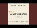 Download Lagu Vanamali Radha (Bala Bhakti)