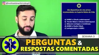 PERGUNTAS E RESPOSTAS DA SEMANA | SEMANA 3 (SBV e APH)