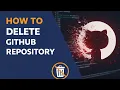 How to Delete a GitHub Repository Permanently in 2 Minutes 2026 Step-by-Step Guide