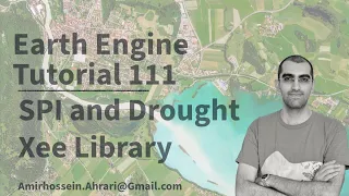 Google Earth Engine Tutorial-111 Standardized Precipitation Index using Python API Xee