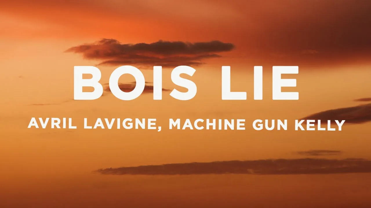 Avril Lavigne - Bois Lie (Lyrics) ft. Machine Gun Kelly