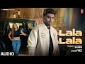 Download Lagu LALA LALA (FULL SONG) | SABBA | LADDI GILL | Latest Punjabi Songs 2024