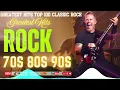 Best of Classic Rock Songs 70s 80s 90s ⚡ Metallica • Guns N' Roses • AC/DC • Queen • Scorpions