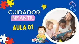 Curso de Cuidador Infantil: Cuidados, Desenvolvimento e Segurança | Aula 01