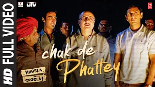 chak de phattey full song khosla ka ghosla kailash kher anupam kher ranvir shorey