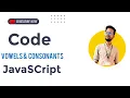 How to print Vowels and Consonants program in javascript print special strings in javascript