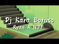 Download Lagu Dj Kara Boruto ( Ryan A WDF ) #jedagjedugfullbass#fullbass#musikindonesia