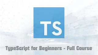 TypeScript for Beginners - Full Course Part