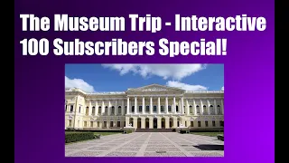 Tg Interactive Caption START The Museum Trip