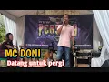 Download Lagu DATANG UNTUK PERGI vocal DONI MC