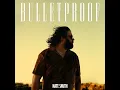 Bulletproof - Nate Smith