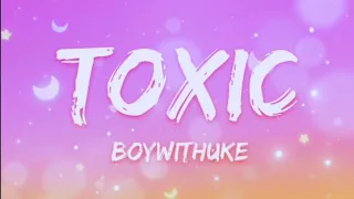 boywithuke toxic lyrics 