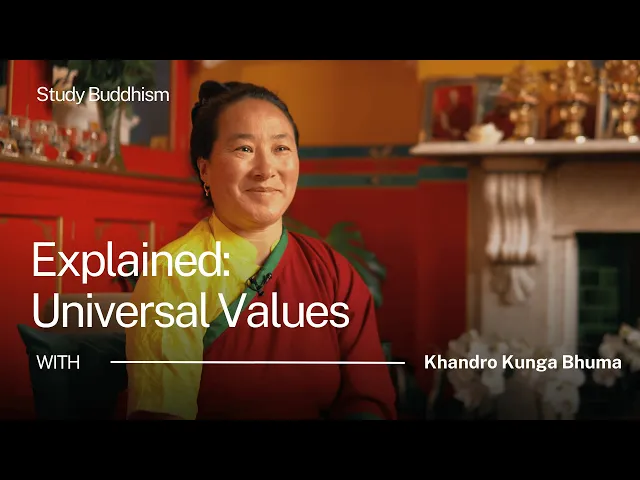 Universal Values Explained | Khandro-la [Closed Captions Available]
