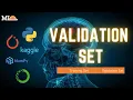 18 - Validation Set Approach To Solving Over-fitting Problem