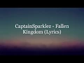 Download Lagu CaptainSparklez - Fallen Kingdom (Lyrics)