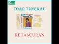 Lagu Kehancuran (Hanny Tuheteru) - Toar Tangkau