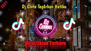 Download Dj Cinta Tegarkan Hatiku Full Bass || Viral Tiktok Terbaru 2021 MP3