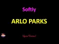 Arlo Parks - Softly (Lyrics Version)