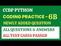 Coding Practice - 6B Python CCBP 4 0 Newly Added Questions