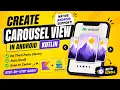 How to Create a Carousel in Kotlin Android App Without Any Third Party Library IT WALA