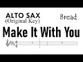 Download Lagu Make It With You Alto Sax Original Key Sheet Backing Track Partitura Bread I Ben and Ben