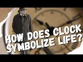 How Does CLOCK Symbolize LIFE cheryl acido