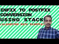 INFIX TO POSTFIX CONVERSION DATA STRUCTURES AND ALGORITHM