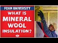 What is Mineral Wool Insulation Foam University