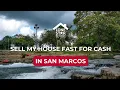 Sell my house fast for cash in San Marcos Texas
