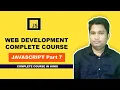 Web Development Complete Course HTML CSS JavaScript JQuery and Bootstrap JavaScript part 7