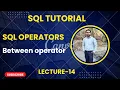 SQL BETWEEN and NOT BETWEEN Operator Part 14