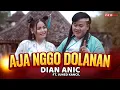 Download Lagu Dian Anic Ft. Juned Kancil - Aja Nggo Dolanan (Official Music Video)