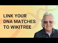 Connect Your WikiTree ID to FamilyTreeDNA Step-by-Step