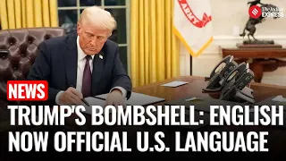 Donald Trump's New Bombshell: English Is United States' Official Language | Trump Executive Order