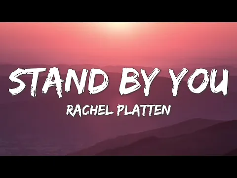 Download MP3 Stand By You - Rachel Platten (Lyrics)