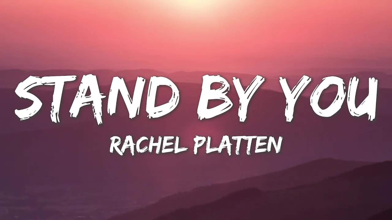 Stand By You - Rachel Platten (Lyrics) Stand By You - Rachel Platten (Lyrics)