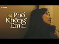 Download Lagu Mashup Phố Không Em, Trót Yêu - Những Bản Ballad Triệu View | Ballad Buồn Tâm Trạng Nhất 2025