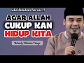 Download Lagu LAKUKAN INI,AGAR ALLAH CUKUP KAN HIDUP KITA || USTADZ HILMAN FAUZI