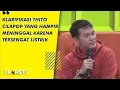 P3H - Klarifikasi Thito Cilapop Yang Hampir Meninggal Karena Tersengat Listrik (1/9/19) Part 2