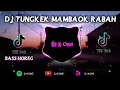 Download Lagu DJ MINANG - TUNGKEK MAMBAOK RABAH - FAUZANA - BASS HOREG YANG KALIAN CARI CARI - VIRAL TIK TOK