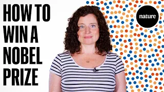 How To Win A Nobel Prize A three minute guide