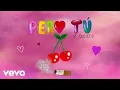 Download Lagu KAROL G, Quevedo - Pero Tú (Visualizer)