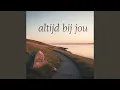 Download Lagu Altijd bj jou