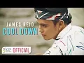 Download Lagu James Reid — Cool Down [Official Music Video]