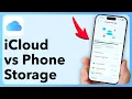 iCloud Storage Vs iPhone Storage Explained