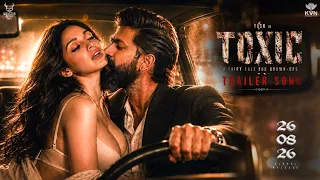 Toxic | Trailer Song  Concept | Rocking Star Yash | Geetu Mohandas | KVN | Monster Mind Creations