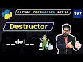 Python del Method What Is a Destructor and How It Works