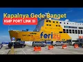 Download Lagu KMP Portlink III | Naik Kapal Feri Merak - Bakauheni Eksekutif Cepat PP (Pulang Pergi)